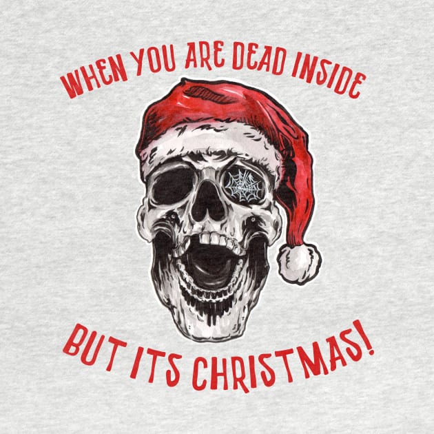 When you are dead inside but it is Christmas by West 5th Studio